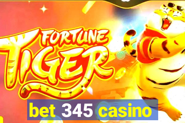 bet 345 casino